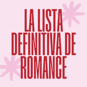 La lista definitiva de lecturas de Romance